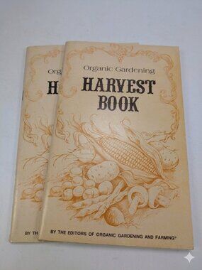 Vintage (2) Organic Gardening HARVEST BOOKS Rodale Press 1982 & 1983
